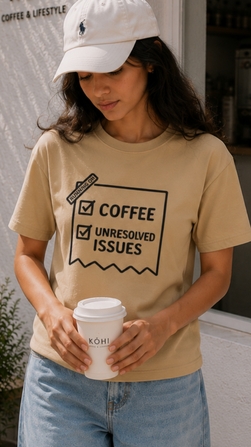 Coffee & Unresolved Issues T-Shirt